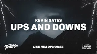 Kevin Gates - Ups And Downs | 9D AUDIO 🎧