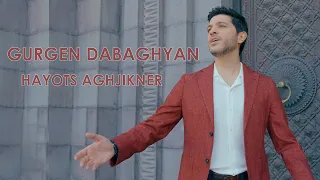 Gurgen Dabaghyan - Hayots Aghjikner (PREMIERE 2023)