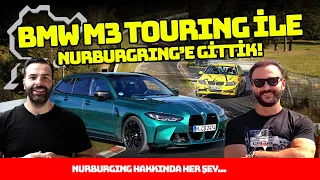 BMW M3 Touring ile Nürburgring'e gittik