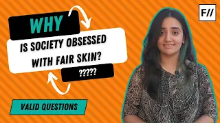 Why is society obsessed with fair skin? | Feminism In India