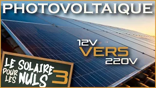 PANNEAUX SOLAIRES SIMPLIFIÉS - Convertir le 12v en 220V