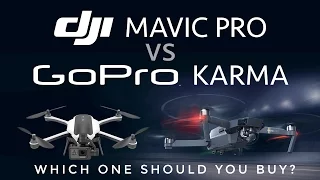 DJI Mavic Pro vs. GoPro Karma - Which One Should You Buy?