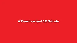 #Cumhuriyet100ünde