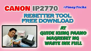 Canon IP2770 | Guide Paano Mag RESET ng WASTE INK FULL | Free Download
