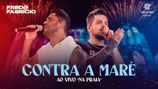 Fred e Fabrício -  Contra a Maré (Ao Vivo em Brasília)