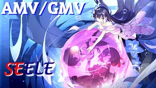 崩坏3 AMV GMV / Honkai Impact 3rd / Seele