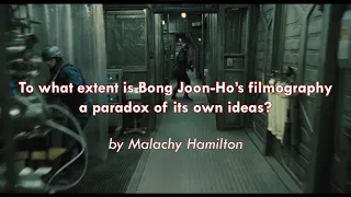 To What Extent is Bong Joon Ho’s filmography a paradox of its own ideas?