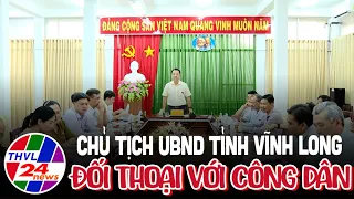 Chủ tịch UBND tỉnh Vĩnh Long đối thoại với công dân