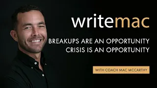 Breakups Are An Opportunity. Crisis Is An Opportunity.