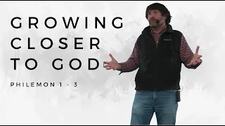 Philemon 1 - 1 (Growing Closer to God)