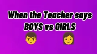 When the Teacher says Boys vs Girls (Godzilla Edition) trend. |Juliaaa Molina|