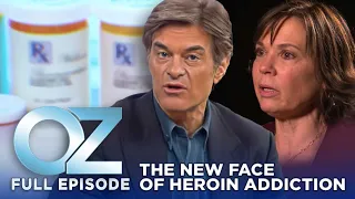 Dr. Oz | S6 | Ep 105 | The New Face of Heroin Addiction | Full Episode