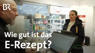 E-Rezept jetzt Pflicht: Auf was Patienten jetzt achten müssen | Arzt & Apotheke | Gesundheit | BR