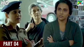 Kahaani 2: Durga Rani Singh | Vidya Balan, Arjun Rampal, Naisha Khanna | Part - 04