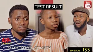 TEST RESULT (Mark Angel Comedy) (Episode 155)