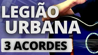 Como tocar 2 Músicas do Legião Urbana no violão, com apenas 3 acordes! (APENAS 1 BATIDA FÁCIL)