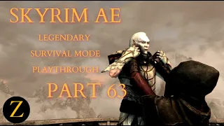 Skyrim Anniversary Edition / Legendary Difficulty Survival Mode Part 63 - And Then, There Was Only 1