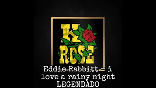 Eddie Rabbitt i love a rainy night LEGENDADO (GTA)