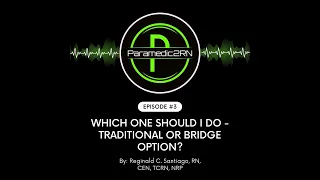 Podcast Episode 3: Which RN Program Should I Do, the Traditional or Bridge Option? | Become an RN