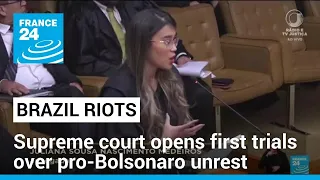 Brazil riots: Supreme court opens first trials over pro-Bolsonaro unrest • FRANCE 24 English