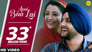 Apni Bna Lai (Full Song) Mehtab Virk Ft. Sonia Maan | Punjabi Songs | White Hill Music