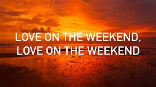 John Mayer - Love on the Weekend (with lyrics)