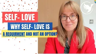 SELF LOVE. WHY SELF- LOVE IS A REQUIRMENT, NOT AN OPTION | OLGA BEDNARSKI