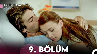 Benim Hala Umudum Var 9. Bölüm (FULL HD)