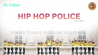 Kokila Dance & Music Academy  || Hip Hop Police Dance  || #hiphop #hiphopmusic