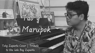Ang Tao’y Marupok - Toby Zapanta cover | A Tribute to my ‘maestro’, the late Boy Zapanta