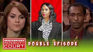 Double Episode: $20,000 In Child Support, But Is He the Father? | Paternity Court