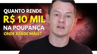 Quanto RENDE 10.000 reais na POUPANÇA? ONDE GANHAR MAIS? Poupança RENDE MENOS que a INFLAÇÃO? (2022)