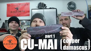 Forging a Cu-Mai (Copper Damascus) Billet - featuring Miles Vollman