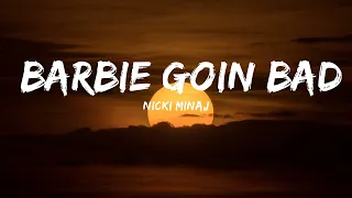 Nicki Minaj - Barbie Goin Bad (Lyrics / Lyric Video)  | 30mins with Chilling music