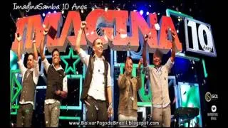 ImaginaSamba - Deixa em Off, Quem é Esse Cara, Contratempo ♪♫ ( DVD ImaginaSamba )