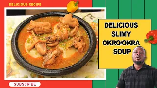 How To Make Ghanaian Delicious Slimy Okro/Okra Soup With Fufu ||  Chicken Okro Soup