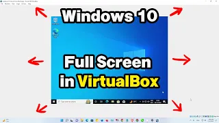 How to Display Windows 10 in full Screen on VirtualBox - 2024