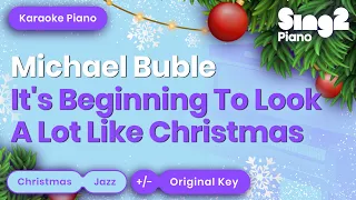 It's Beginning To Look A Lot Like Christmas - Michael Bublé (Piano Karaoke)