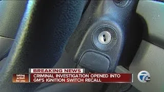 Criminal investigation opened in GM's ignition switch recall