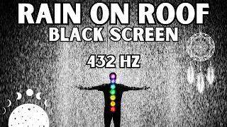 432 Hz Miracle Tone + Delta | Relieve Stress & Unlock Intuition | Rain On Roof | Black Screen