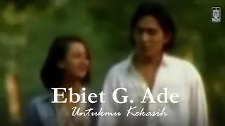 Ebiet G. Ade - Untukmu Kekasih (Remastered Audio)