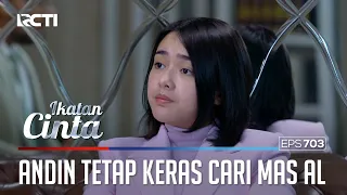 INGIN TAHU SENDIRI!! ANDIN AKAN TERUS CARI SUAMINYA | IKATAN CINTA