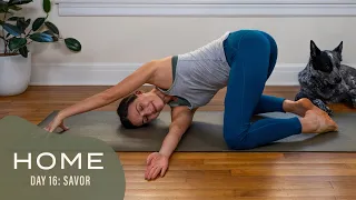 Home - Day 16 - Savor  |  30 Days of Yoga