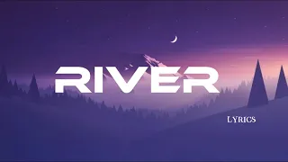 Bishop Briggs - River (Lyrics) By 🍃LYRICS GIRL🍃