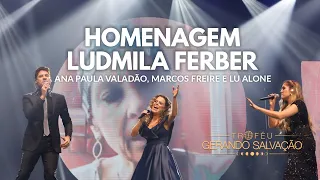 Homenagem Ludmila Ferber - Ana Paula Valadão, Lu Alone e Marcos Freire | Troféu Gerando Salvação