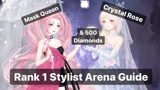 Love Nikki Stylist Arena Tutorial: How To Get Crystal Rose & Mask Queen & 500 Diamonds: Rank 1 Guide