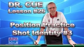 APA Dr. Cue Instruction - Dr. Cue Pool Lesson 26: Position Practice (Shot Identity #3)!!