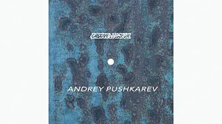 Andrey Pushkarev - GFPP 005 [Podcast]