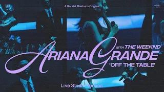 Ariana Grande - off the table feat. The Weeknd (vevo live studio version)