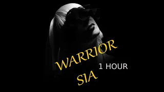 Sia Warrior One Hour (Lyrics partly)
